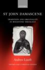 St John Damascene : Tradition and Originality in Byzantine Theology - Book
