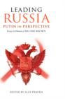 Leading Russia: Putin in Perspective : Essays in Honour of Archie Brown - Book