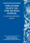 The Elder Pliny on the Human Animal : Natural History Book 7 - Book