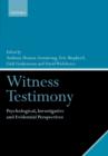 Witness Testimony : Psychological, Investigative and Evidential Perspectives - Book