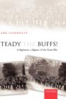 Steady The Buffs! : A Regiment, a Region, and the Great War - Book