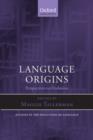 Language Origins : Perspectives on Evolution - Book