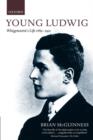 Young Ludwig : Wittgenstein's Life, 1889-1921 - Book