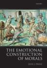 The Emotional Construction of Morals - Book