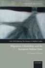 Migration, Citizenship, and the European Welfare State : A European Dilemma - Book
