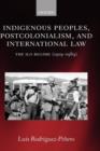 Indigenous Peoples, Postcolonialism, and International Law : The ILO Regime (1919-1989) - Book