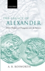 The Legacy of Alexander : Politics, Warfare, and Propaganda under the Successors - Book