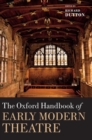 The Oxford Handbook of Early Modern Theatre - Book
