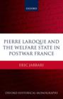 Pierre Laroque and the Welfare State in Postwar France - Book