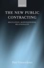 The New Public Contracting : Regulation, Responsiveness, Relationality - Book