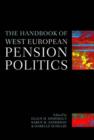 The Handbook of West European Pension Politics - Book