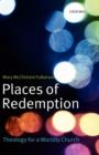 Places of Redemption : Theology for a Worldly Church - Book