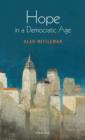 Hope in a Democratic Age : Philosophy, Religion, and Political Theory - Book