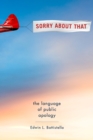 Sorry About That : The Language of Public Apology - eBook