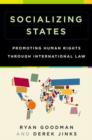 Socializing States : Promoting Human Rights through International Law - Book