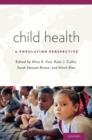 Child Health : A Population Perspective - Book