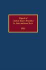 Digest of United States Practice in International Law 2011 - Book