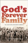 God's Forever Family : The Jesus People Movement in America - Larry Eskridge