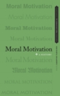 Moral Motivation : A History - Book