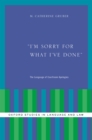 I'm Sorry for What I've Done : The Language of Courtroom Apologies - eBook