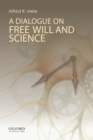 A Dialogue on Free Will and Science - Book