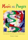 Music as Prayer : The Theology and Practice of Church Music - Book