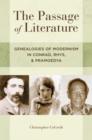The Passage of Literature : Genealogies of Modernism in Conrad, Rhys, Pramoedya - Book