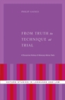 From Truth to Technique at Trial : A Discursive History of Advocacy Advice Texts - Book