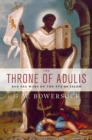 The Throne of Adulis : Red Sea Wars on the Eve of Islam - eBook