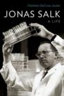 Jonas Salk : A Life - Book