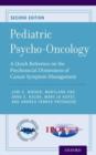 Pediatric Psycho-Oncology : A Quick Reference on the Psychosocial Dimensions of Cancer Symptom Management - Book
