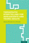 Therapeutic Storytelling for Adolescents and Young Adults - eBook