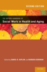 The Oxford Handbook of Social Work in Health and Aging - Book