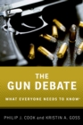 The Gun Debate : What Everyone Needs to Know? - eBook