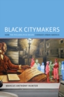 Black Citymakers : How The Philadelphia Negro Changed Urban America - eBook