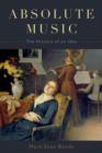 Absolute Music : The History of an Idea - Book