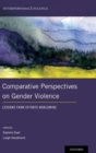 Comparative Perspectives on Gender Violence : Lessons From Efforts Worldwide - Book