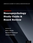 Clinical Neuropsychology Study Guide and Board Review - eBook