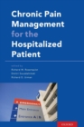 Chronic Pain Management for the Hospitalized Patient - Book