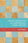 Jewish Contiguities and the Soundtrack of Israeli History - Book