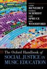 The Oxford Handbook of Social Justice in Music Education - Book