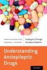 Understanding Antiepileptic Drugs : Guiding You Through the Maze of Options - Book