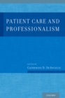 Patient Care and Professionalism - MD, MPH Catherine D. DeAngelis