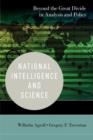 National Intelligence and Science : Beyond the Great Divide in Analysis and Policy - Book