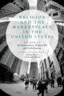Religion and the Marketplace in the United States - Book