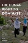The Human Right to Dominate - Book