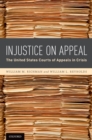 Injustice On Appeal : The United States Courts of Appeals in Crisis - eBook