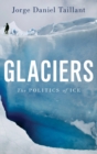 Glaciers : The Politics of Ice - Book