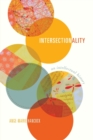 Intersectionality : An Intellectual History - Book