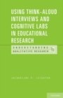 Using Think-Aloud Interviews and Cognitive Labs in Educational Research - Book